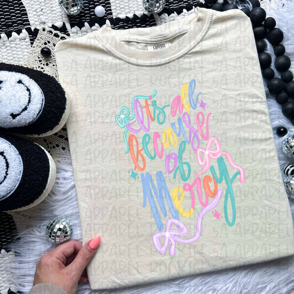 It’s All Because of Mercy Tee