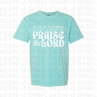 Reason to Praise The Lord Tee