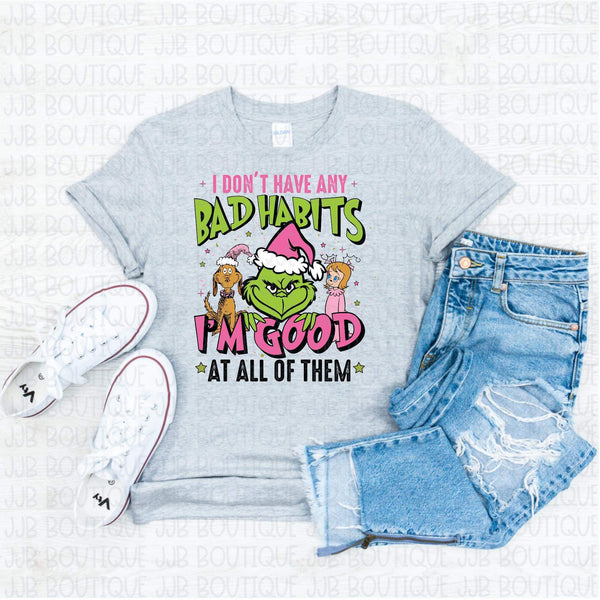 I Don’t Have Any Bad Habits Tee