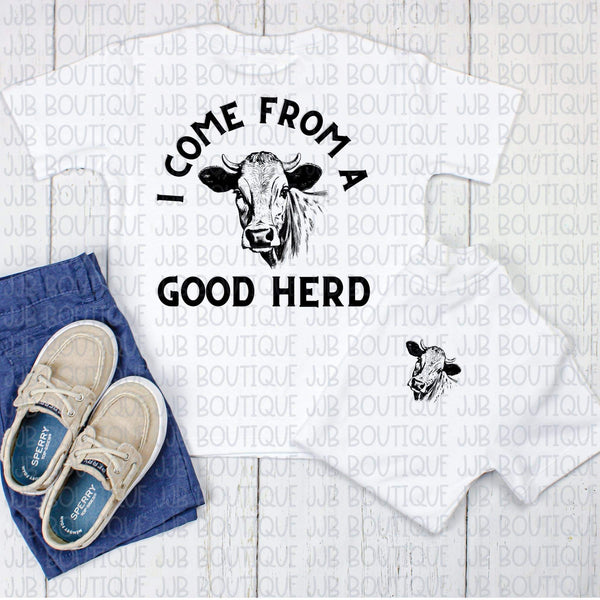 Come From a Good Herd Tee