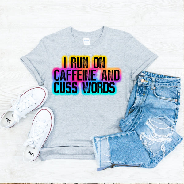 Caffeine and Cuss Words Tee