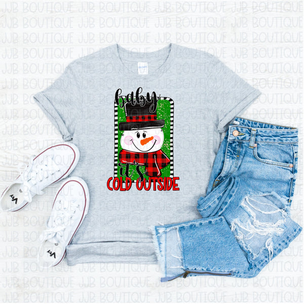 Baby It’s Cold Outside Tee