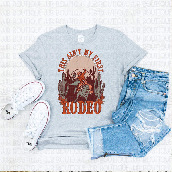 Ain’t My First Rodeo Tee